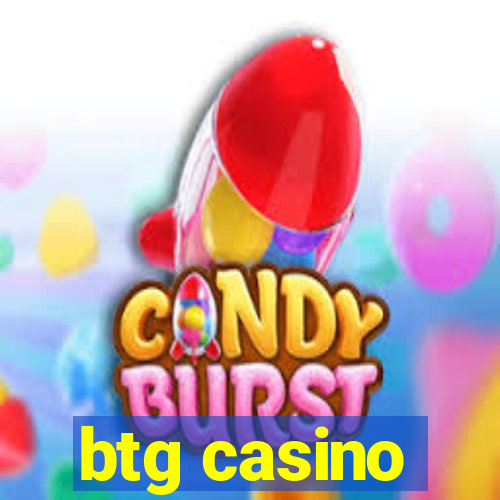 btg casino